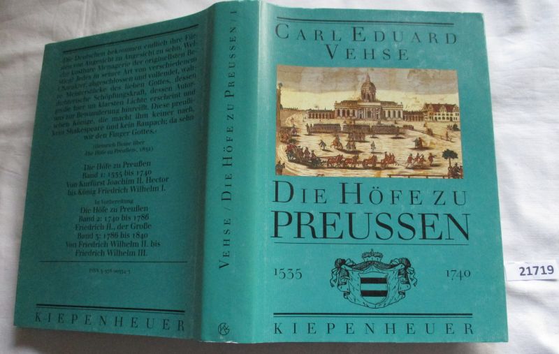 Die Höfe zu Preussen - Von Kurfürst Joachim II. Hector bis König Friedrich Wilhelm I. 1535 bis 1740 - Carl Eduard Vehse